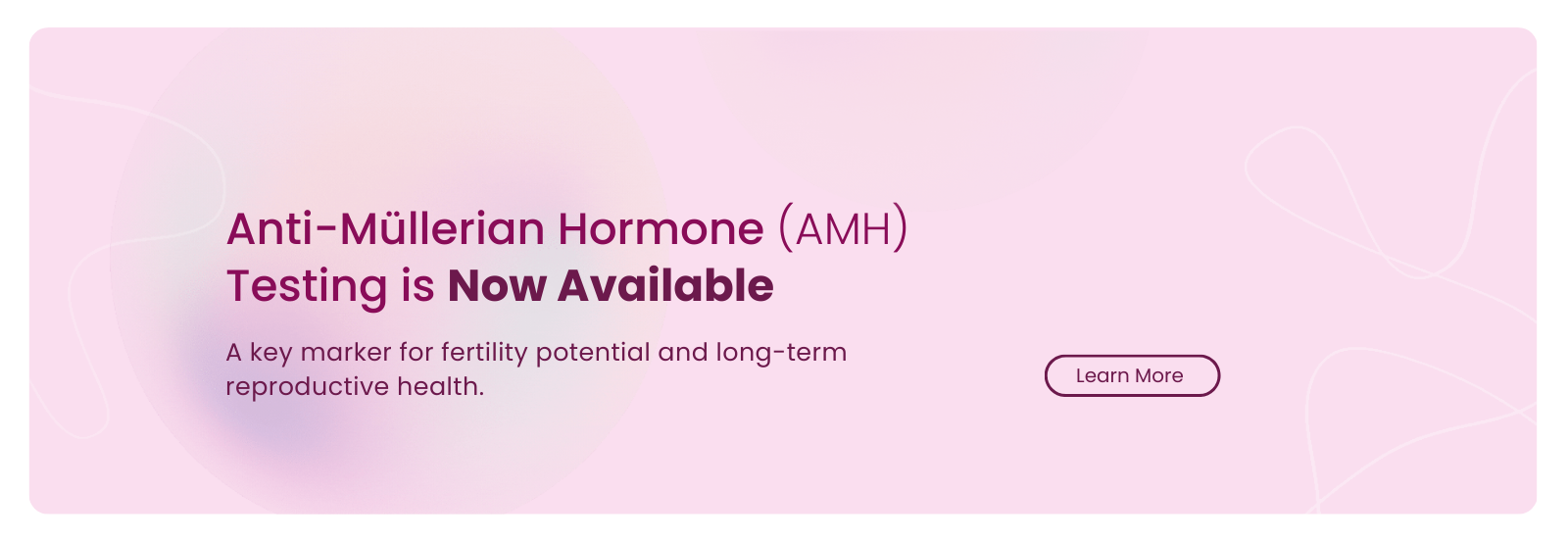 AMH Testing is Now Available!